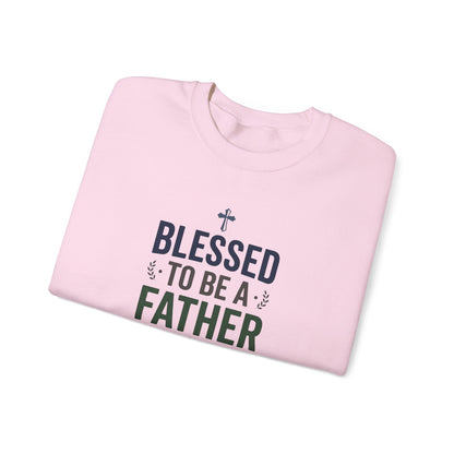 Blessed to Be a Father Sweatshirt