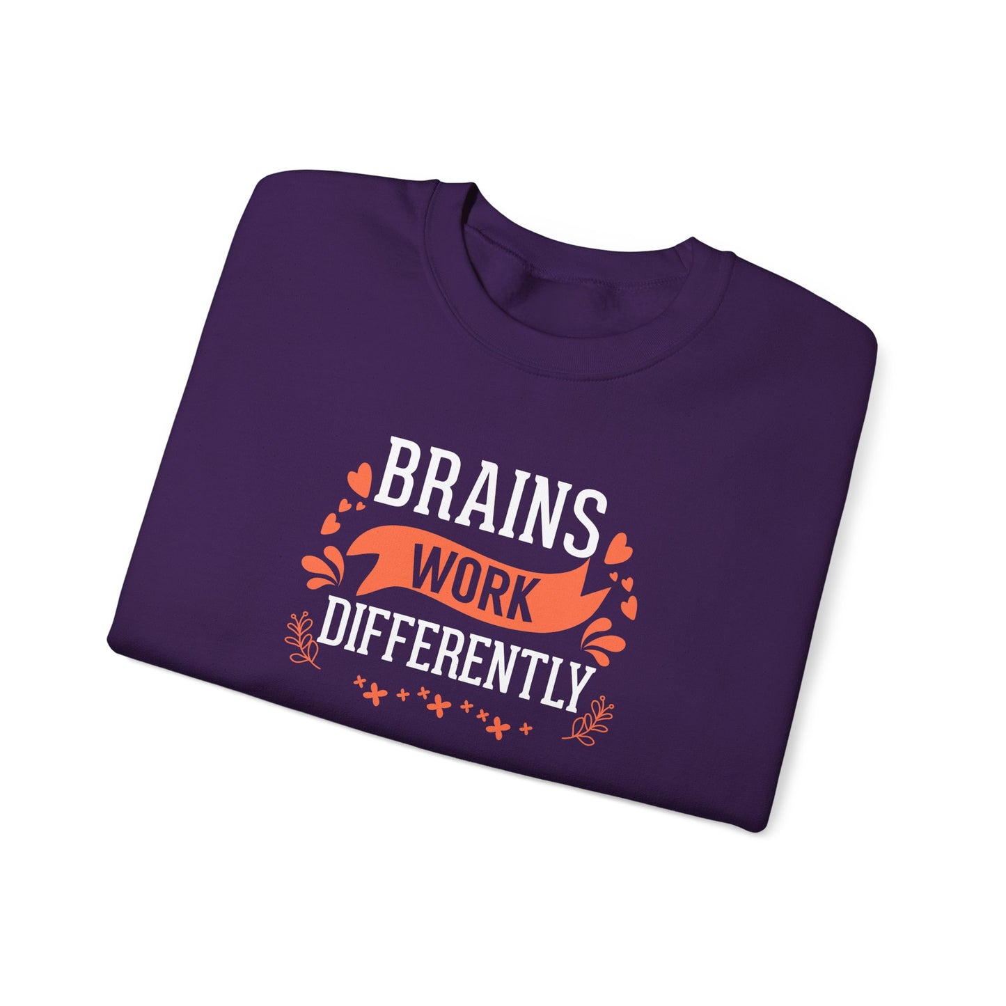 Brains Work Differently Sweatshirt