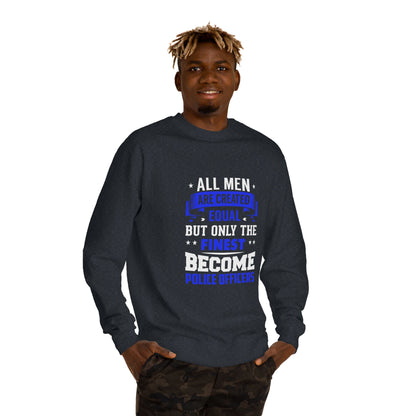 Finest Become Police Officers Sweatshirt