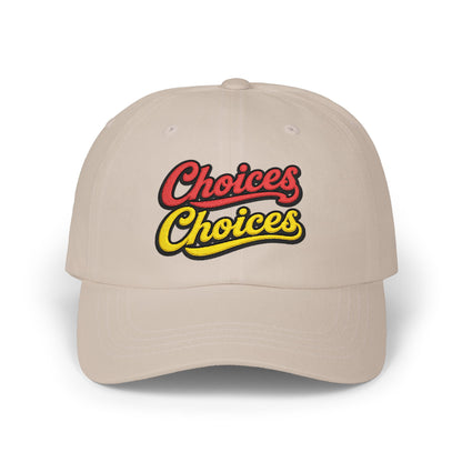 Choices Choices Dad Cap – Retro Script Embroidered Baseball Hat