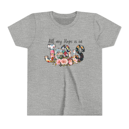 Youth Tee — "All My Hope Is in Jesus" Floral Christian Shirt