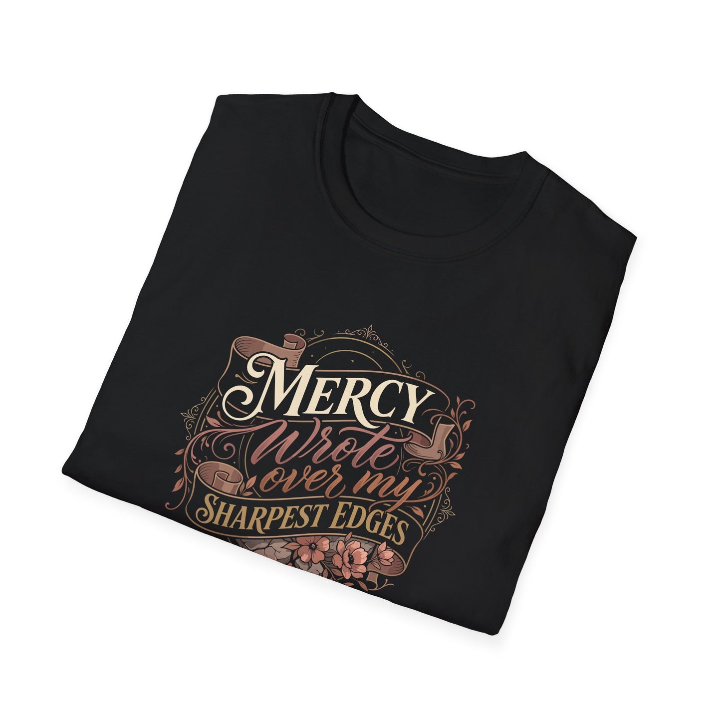 Mercy Wrote Over My Sharpest Edges T-Shirt