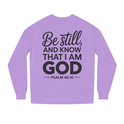 Faith Sweatshirt — "Be Still and Know That I Am God" Psalm 46:10 Christian Crewneck