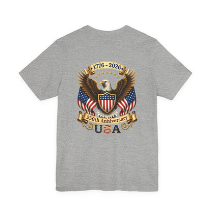 250th Anniversary USA Eagle T-Shirt — 1776–2026 Patriotic Tee