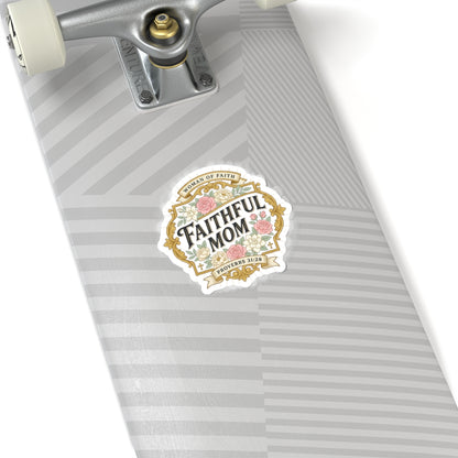 Faithful Mom Sticker | minimalist mom life, cool mom streetwear