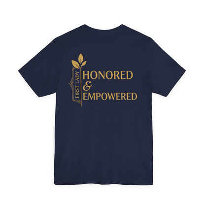 Honored & Empowered First Lady T‑Shirt — Inspirational Women’s Empowerment Tee