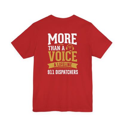 911 Dispatchers Tee — "More Than a Voice, A Lifeline" Appreciation Shirt