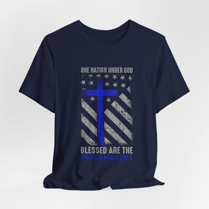 Blessed Are the Peacemakers T‑Shirt — Thin Blue Line Cross, "One Nation Under God" Patriotic Police Tee