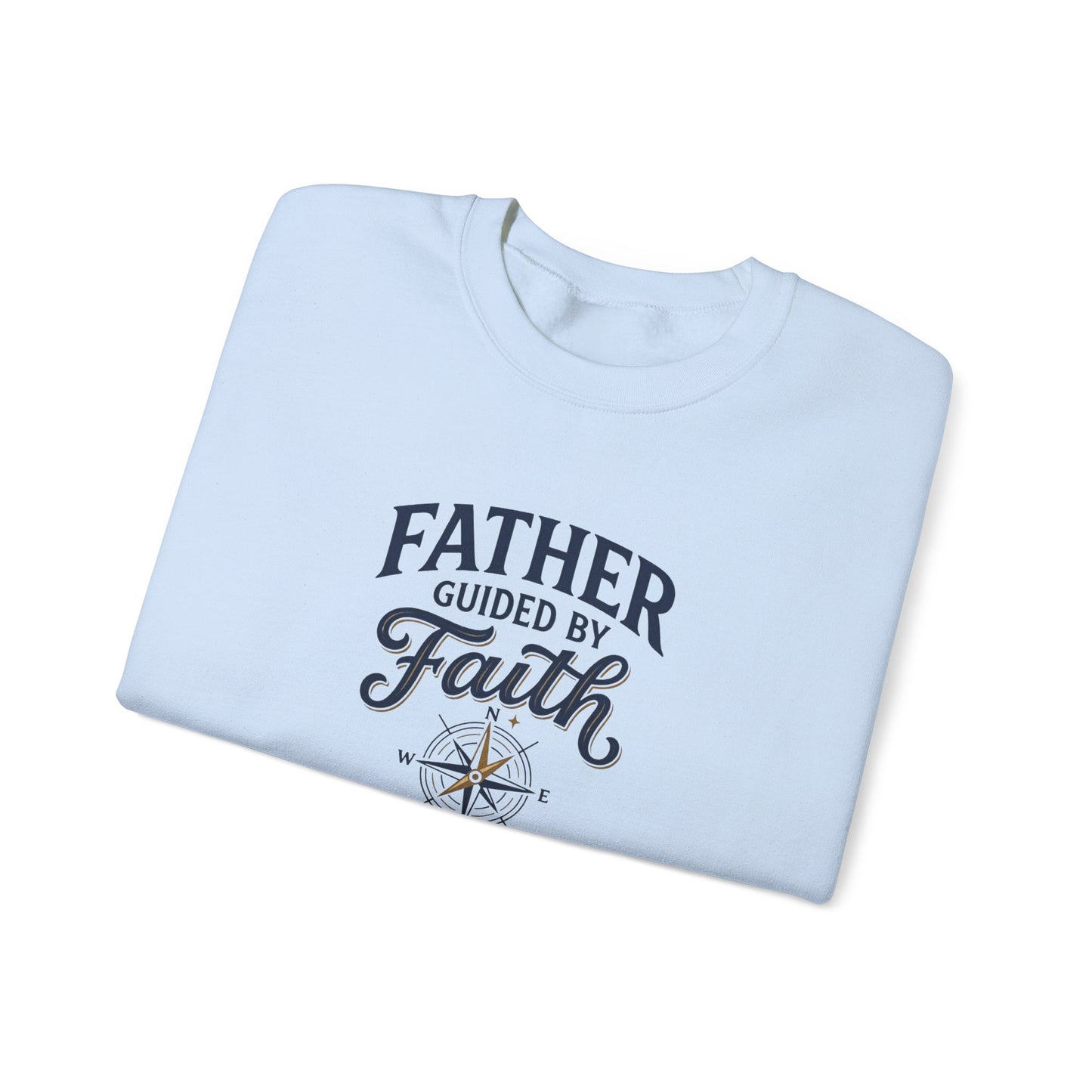 Father Guided By Faith Crewneck Sweatshirt