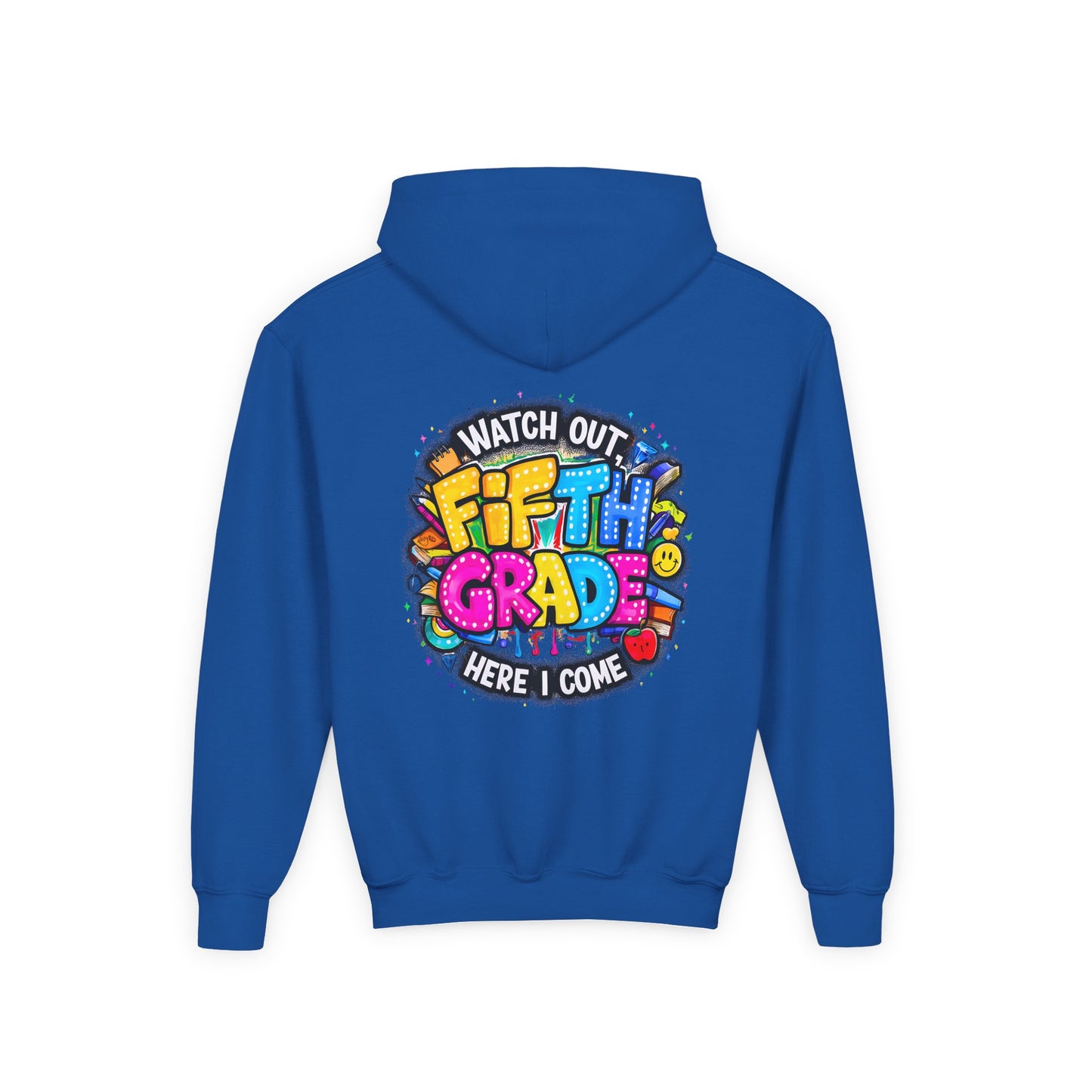 Fifth Grade Hoodie — "Watch Out! Fifth Grade Here I Come" Kids Back-to-School Sweatshirt