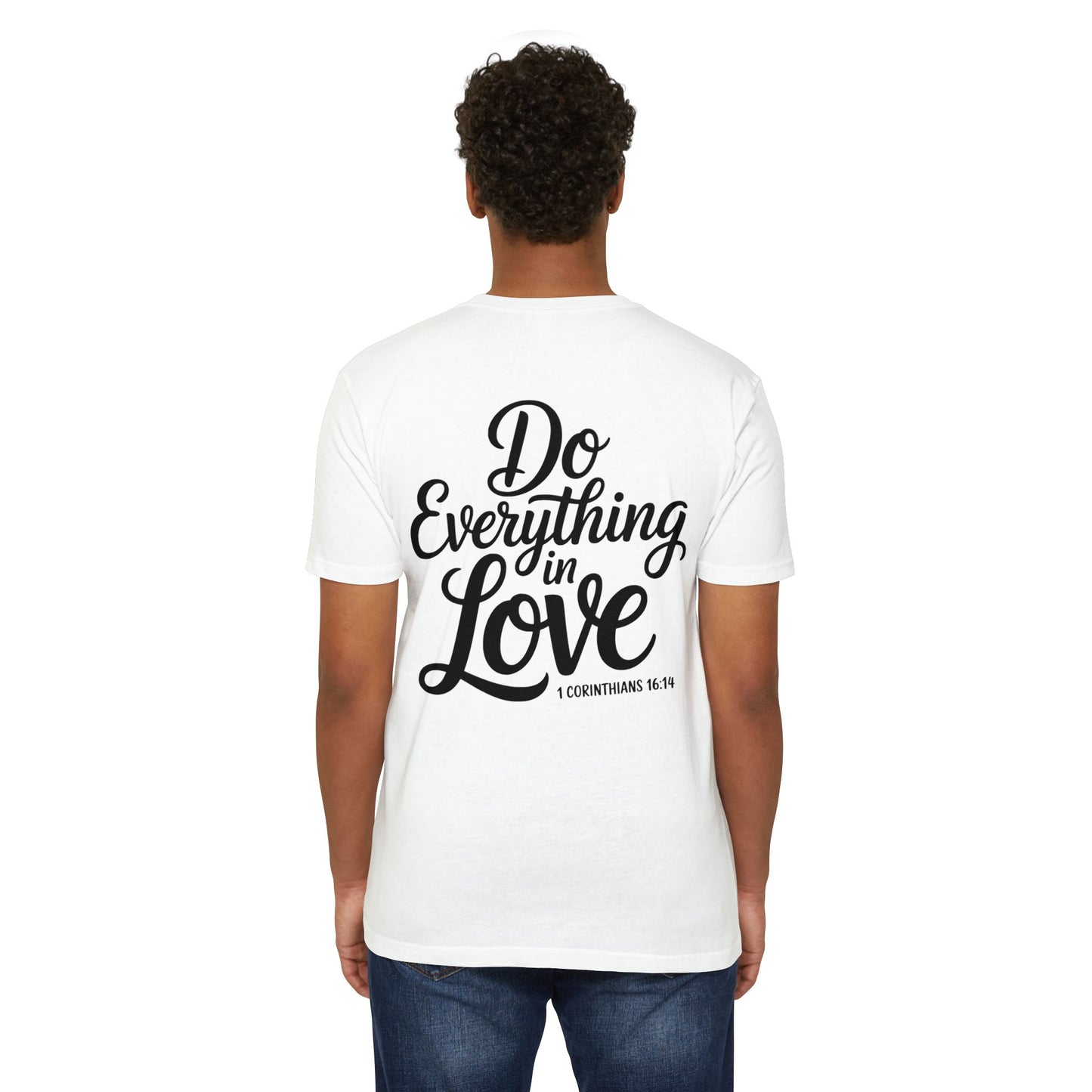 Do Everything in Love T-Shirt — Inspirational Christian Tee (1 Corinthians 16:14)