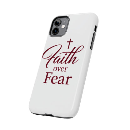 Faith Over Fear Tough Phone Case — Christian Inspirational Protective Phone Cover