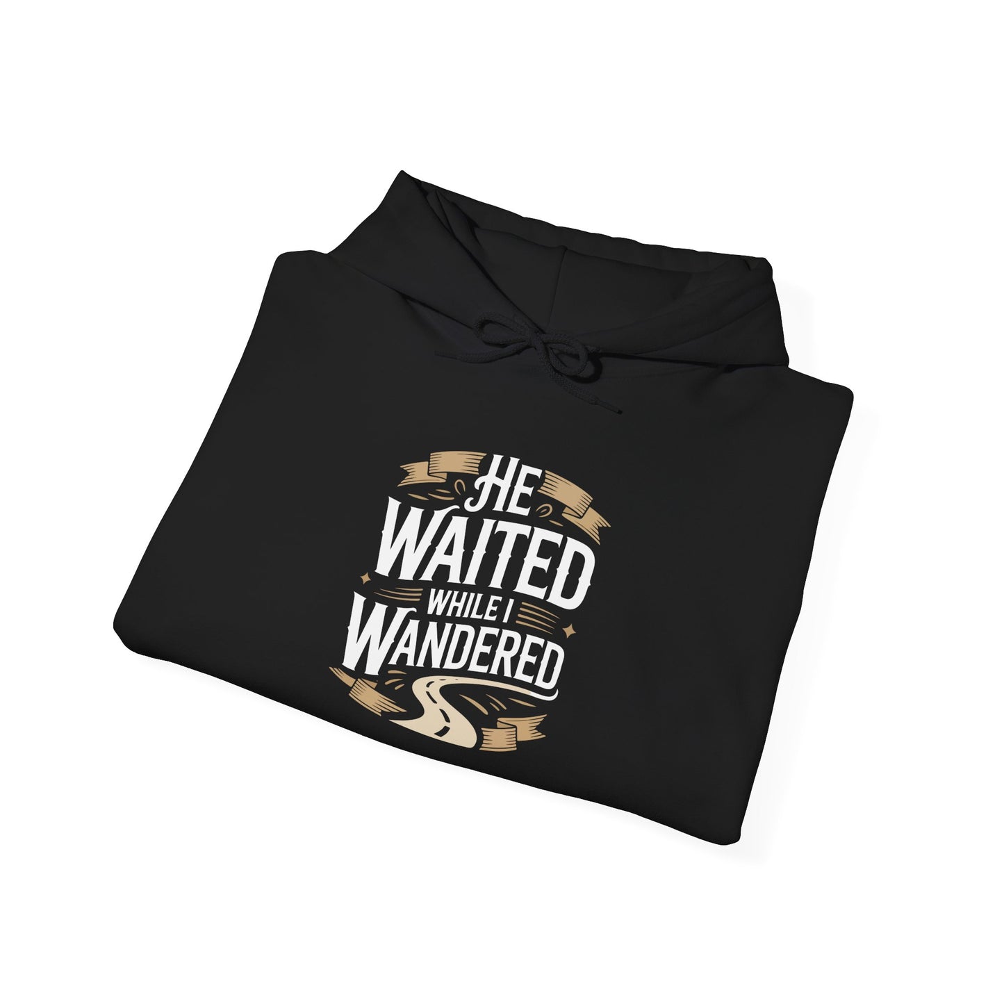 He Waited While I Wandered Hoodie