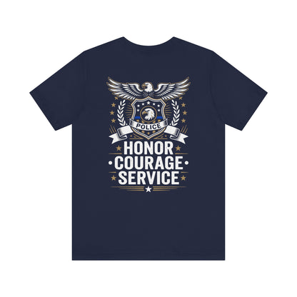 Police Honor Courage Service T-Shirt — Law Enforcement Tribute Tee