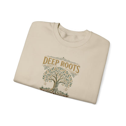 Deep Roots, High Hopes  Sweatshirt