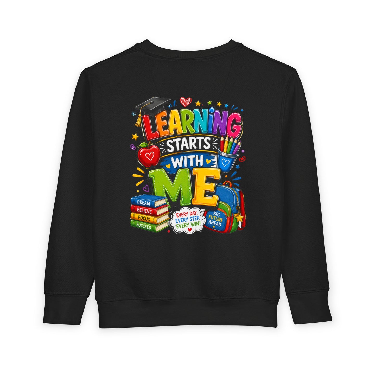 Learning Starts With Me Toddler Sweatshirt — Cute Back-to-School Kids Graphic Pullover
