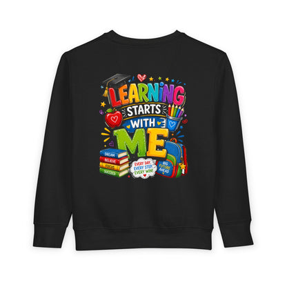 Learning Starts With Me Toddler Sweatshirt — Cute Back-to-School Kids Graphic Pullover