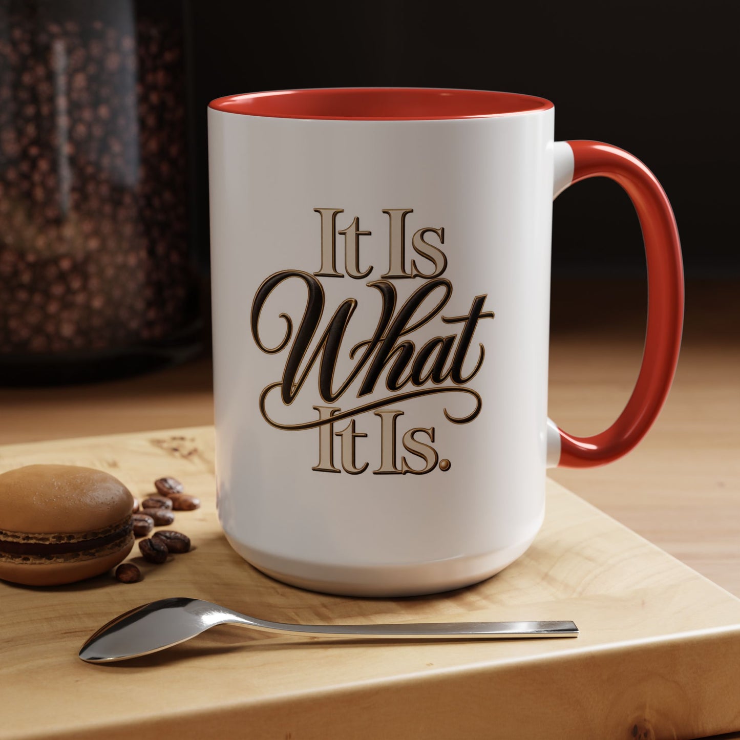 Accent Coffee Mug - "It Is What It Is" Script Typography | Motivational Ceramic Tea Cup