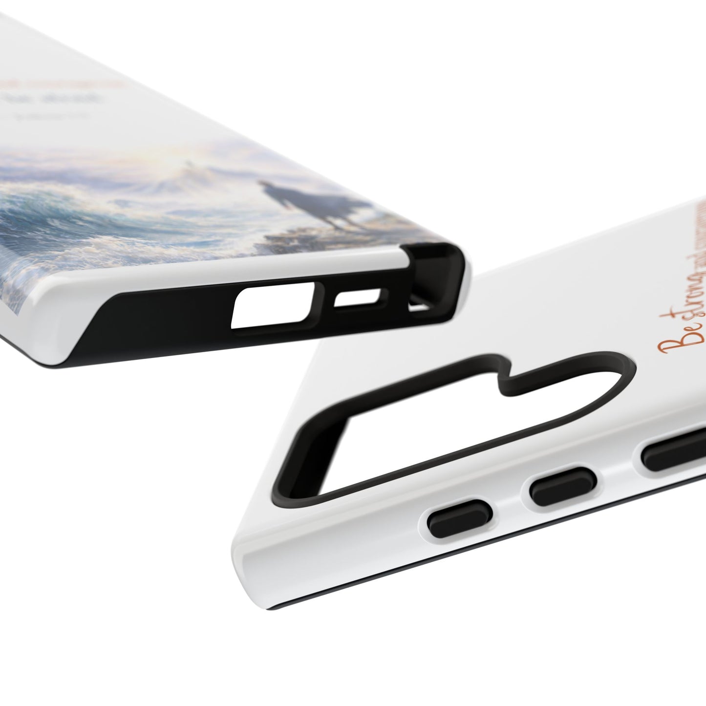 Inspirational 'Be Strong and Courageous' Phone Case