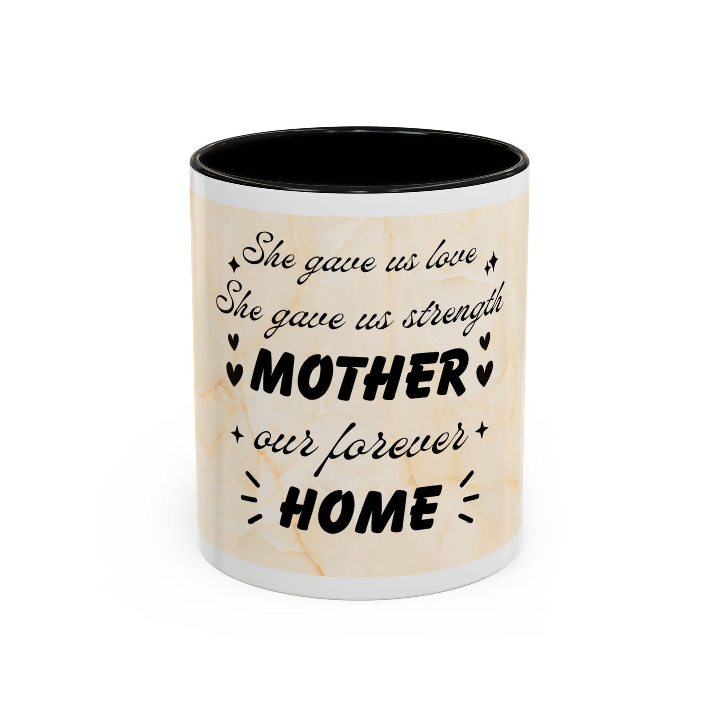 Mother Home Coffee Mug — Floral 'She Gave Us Love, She Gave Us Strength' Accent Mug