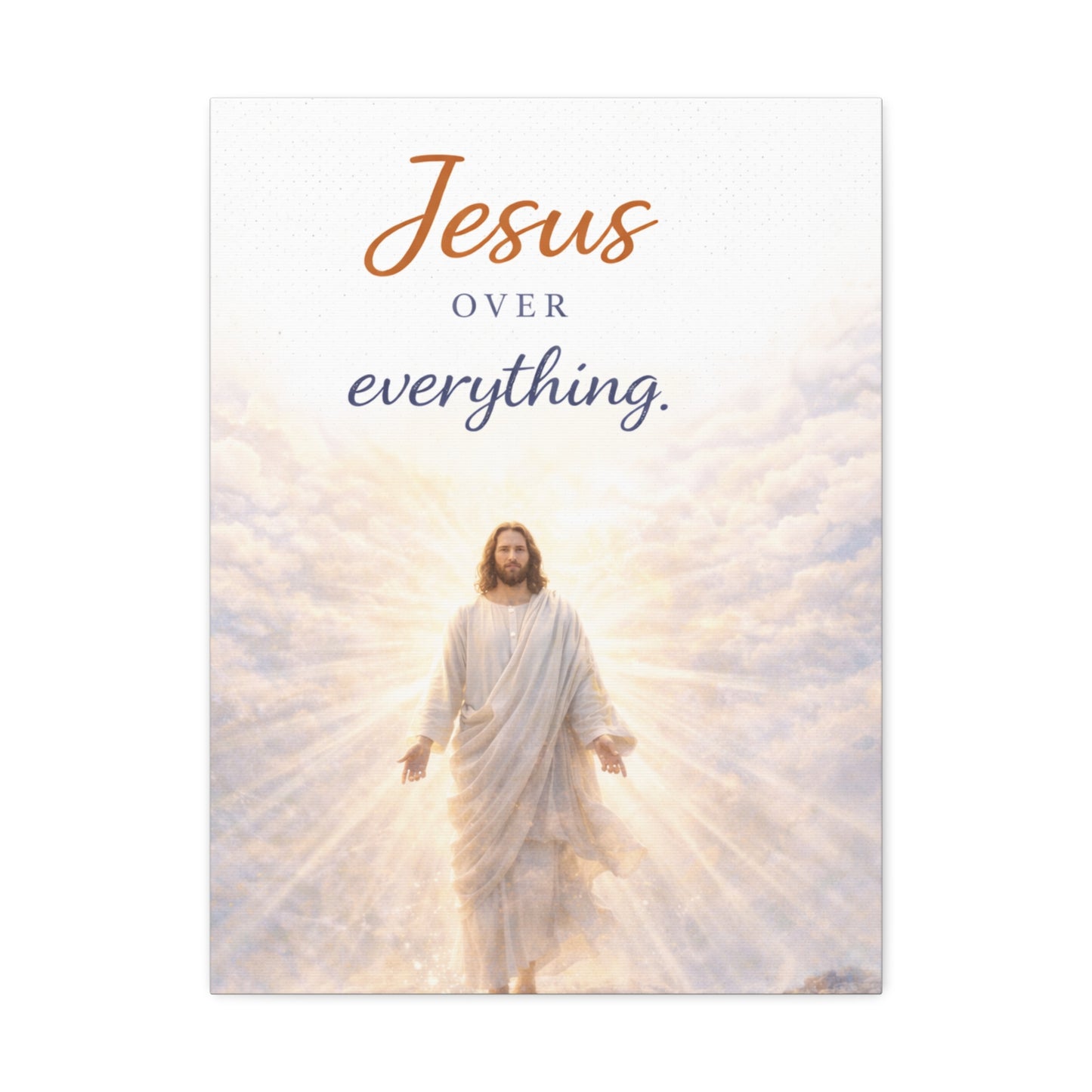 Jesus Over Everything Stretched Canvas — Religious Wall Art Christian Inspirational Decor