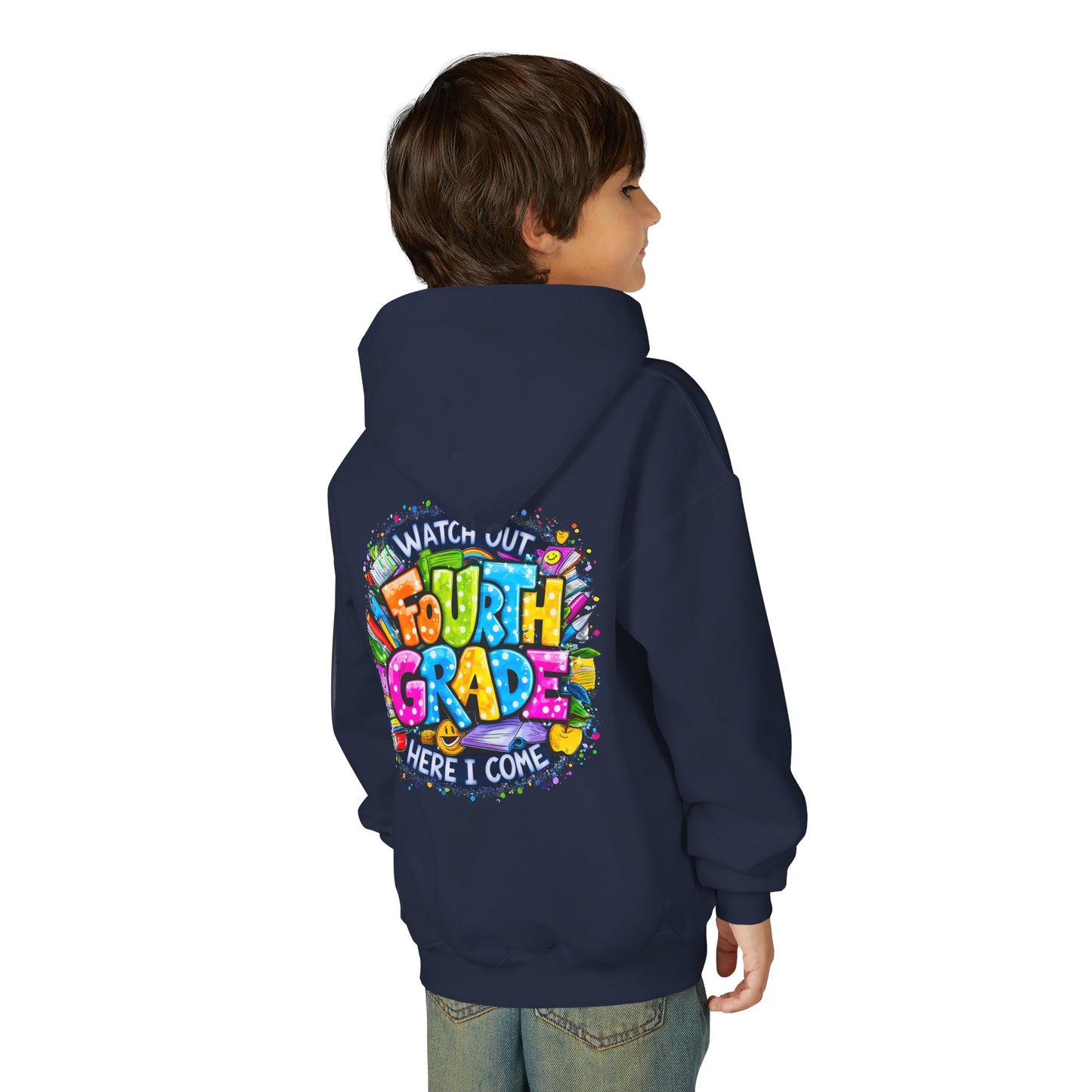 Fourth Grade Hoodie - "Watch Out Fourth Grade Here I Come" Colorful Back-to-School Kids Sweatshirt