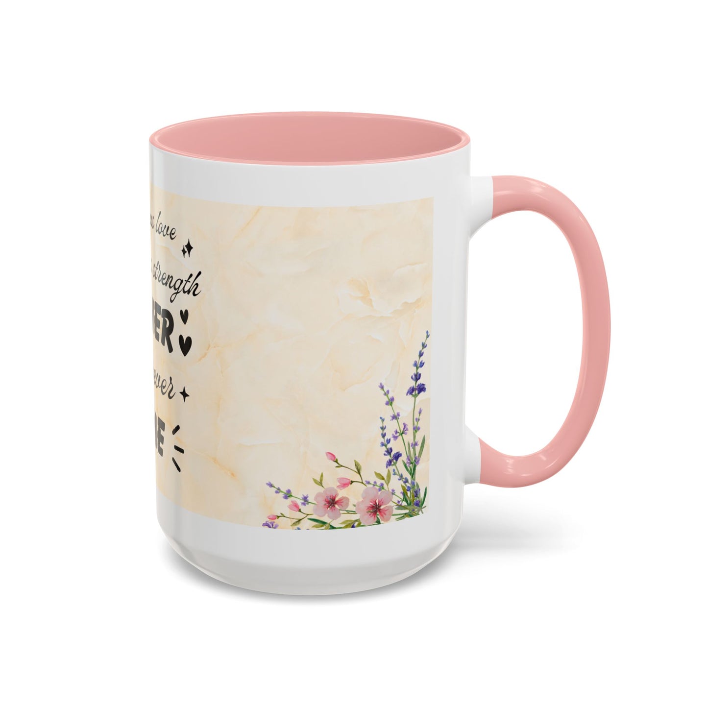 Mother Home Coffee Mug — Floral 'She Gave Us Love, She Gave Us Strength' Accent Mug
