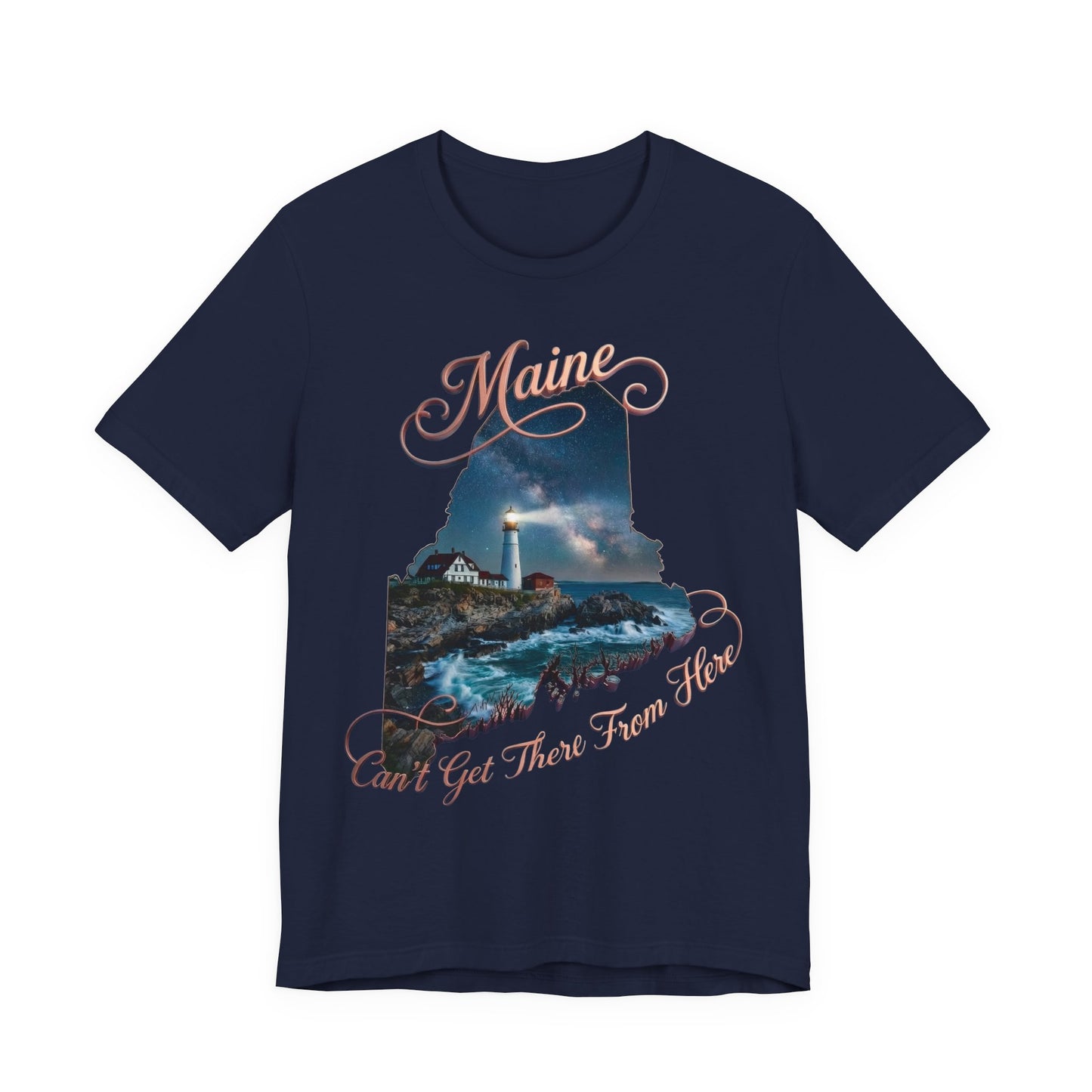 Maine Lighthouse Tee - "Can't Get There From Here" Coastal State Silhouette T-Shirt