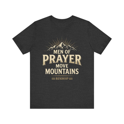 Men of Prayer Move Mountains T‑Shirt