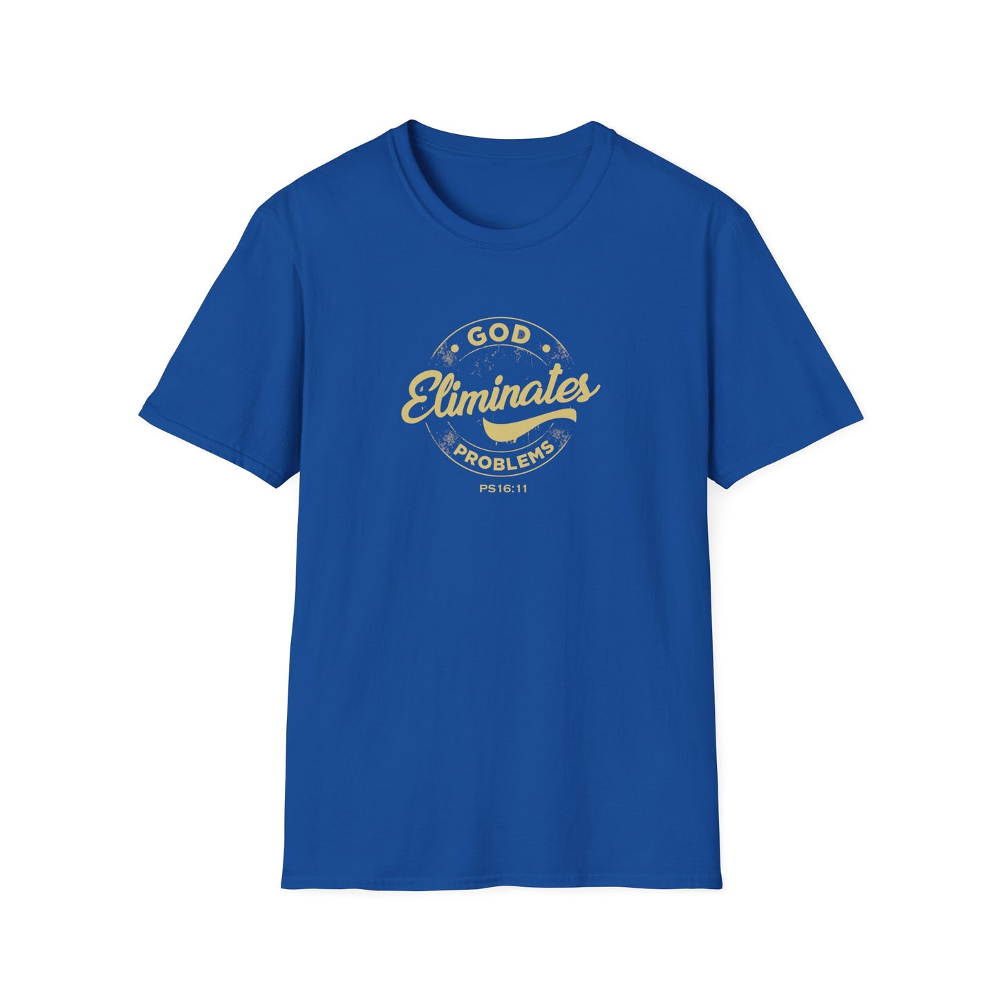 God Eliminates Problems Ps16:11 T-Shirt