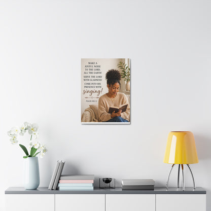 Canvas Wall Art — Psalm 100:1-2 "Make a Joyful Noise" Religious Scripture Print