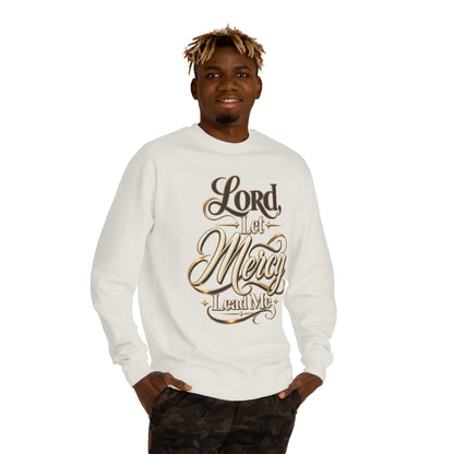 Christian Sweatshirt — "Lord, Let Mercy Lead Me" Inspirational Crewneck