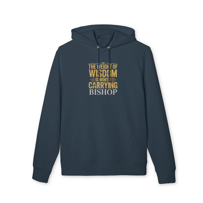 Hoodie — "The Weight of Wisdom Is Worth Carrying" Bishop Graphic Pullover