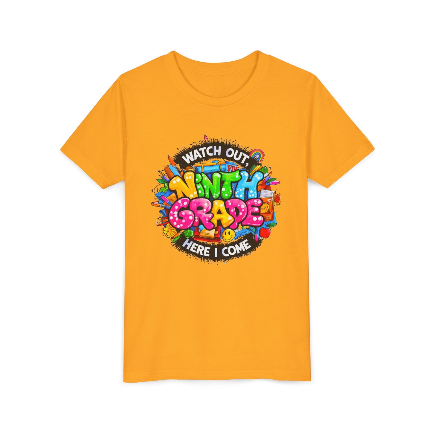 Youth Tee — “Watch Out Ninth Grade Here I Come” Colorful Back-to-School Shirt
