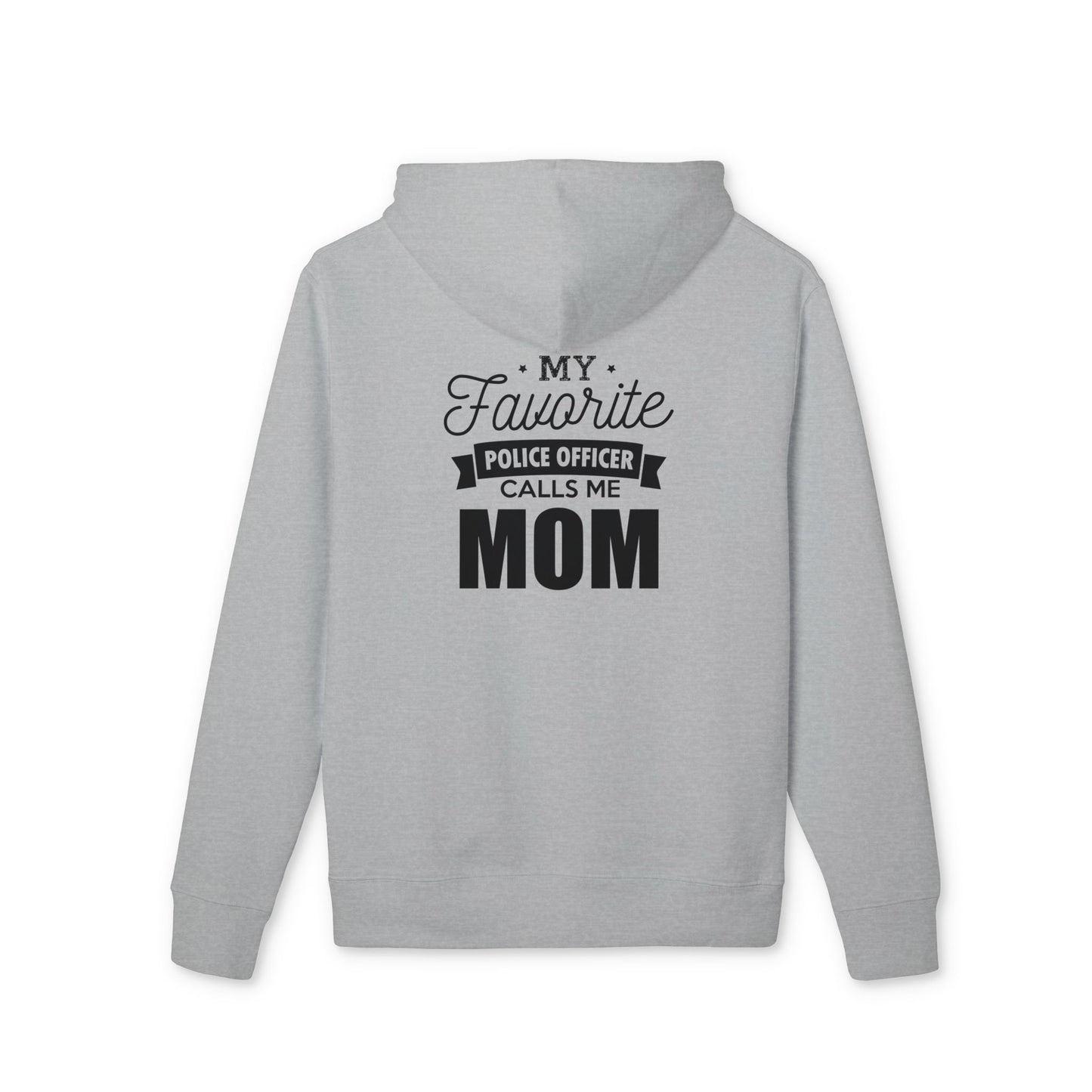Mom of a Police Officer Hoodie — “My Favorite Police Officer Calls Me Mom” Comfort Pullover