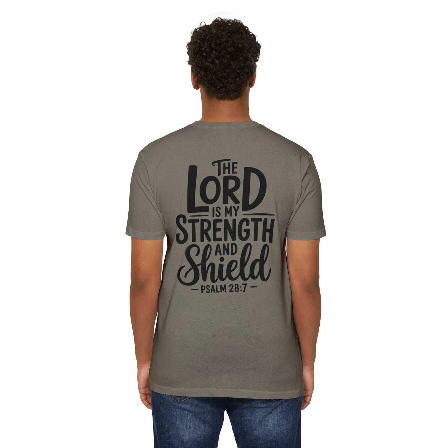 Psalm 28:7 T-Shirt — "The Lord Is My Strength and Shield" Christian Tee