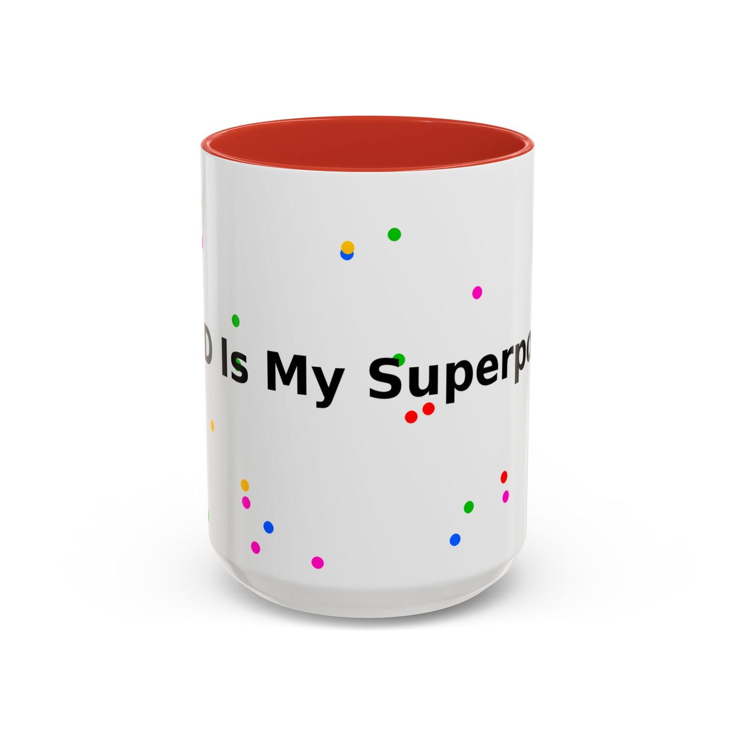 Accent Coffee Mug - "Coffee Is My Superpower" Funny Colorful Polka Dot Ceramic Mug (11/15oz)