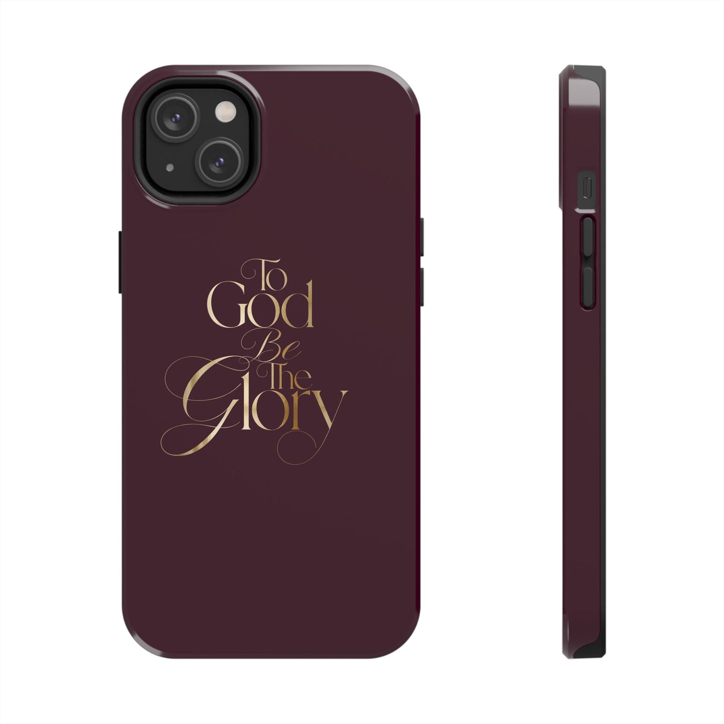 To God Be The Glory Tough Phone Case — Burgundy Gold Christian Scripture Cover