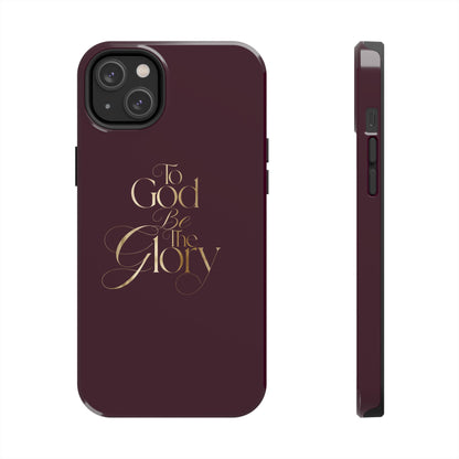 To God Be The Glory Tough Phone Case — Burgundy Gold Christian Scripture Cover