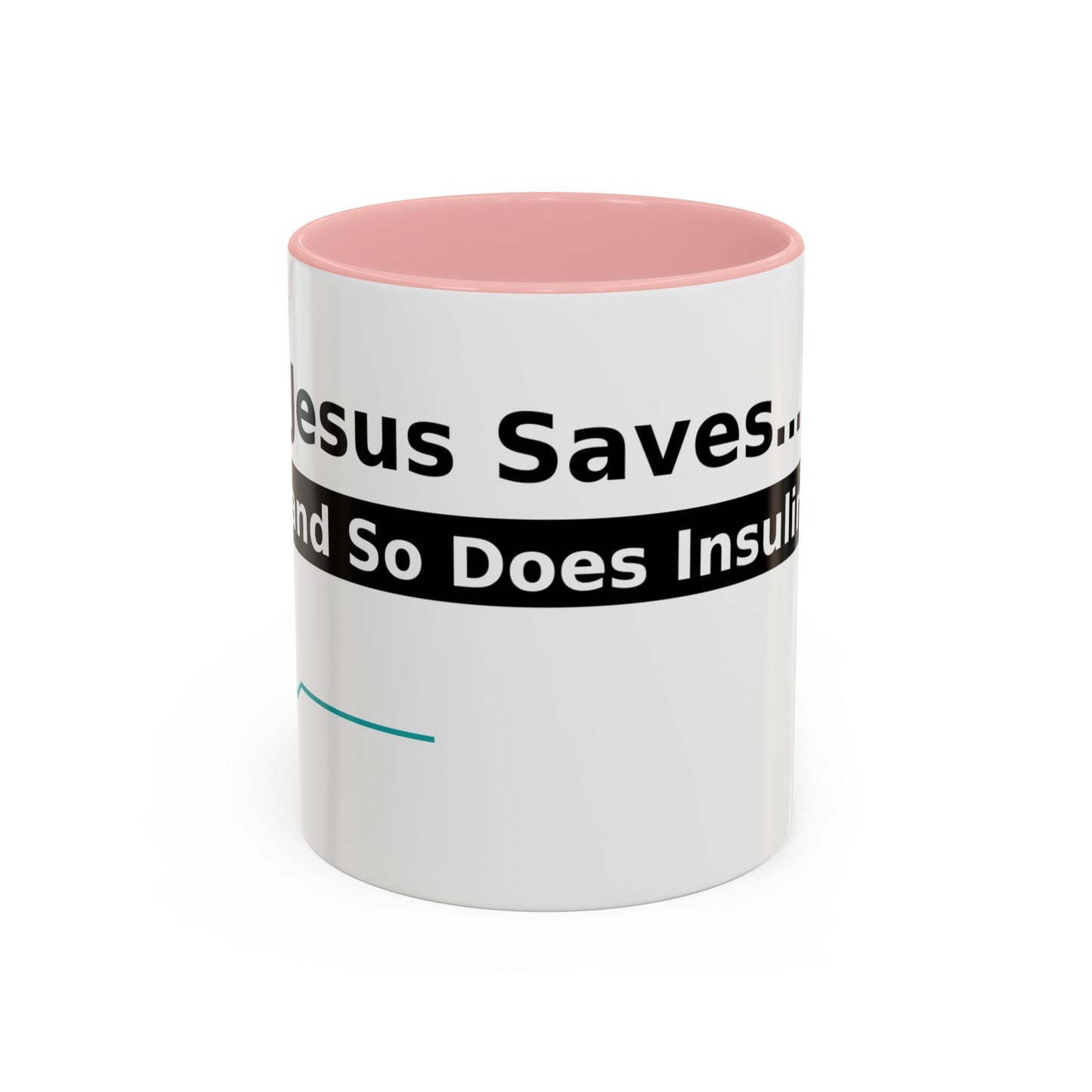Jesus Saves… and So Does Insulin - Faith & Diabetes Accent Coffee Mug (11/15 oz)