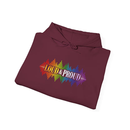 Loud & Proud Hoodie