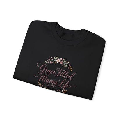 Grace Filled Mama Life Sweatshirt