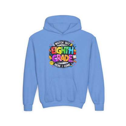 Eighth Grade Kids Hoodie - "Watch Out! Here I Come" Colorful Back-to-School Sweatshirt