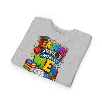Learning Starts With Me Toddler Sweatshirt — Cute Back-to-School Kids Graphic Pullover