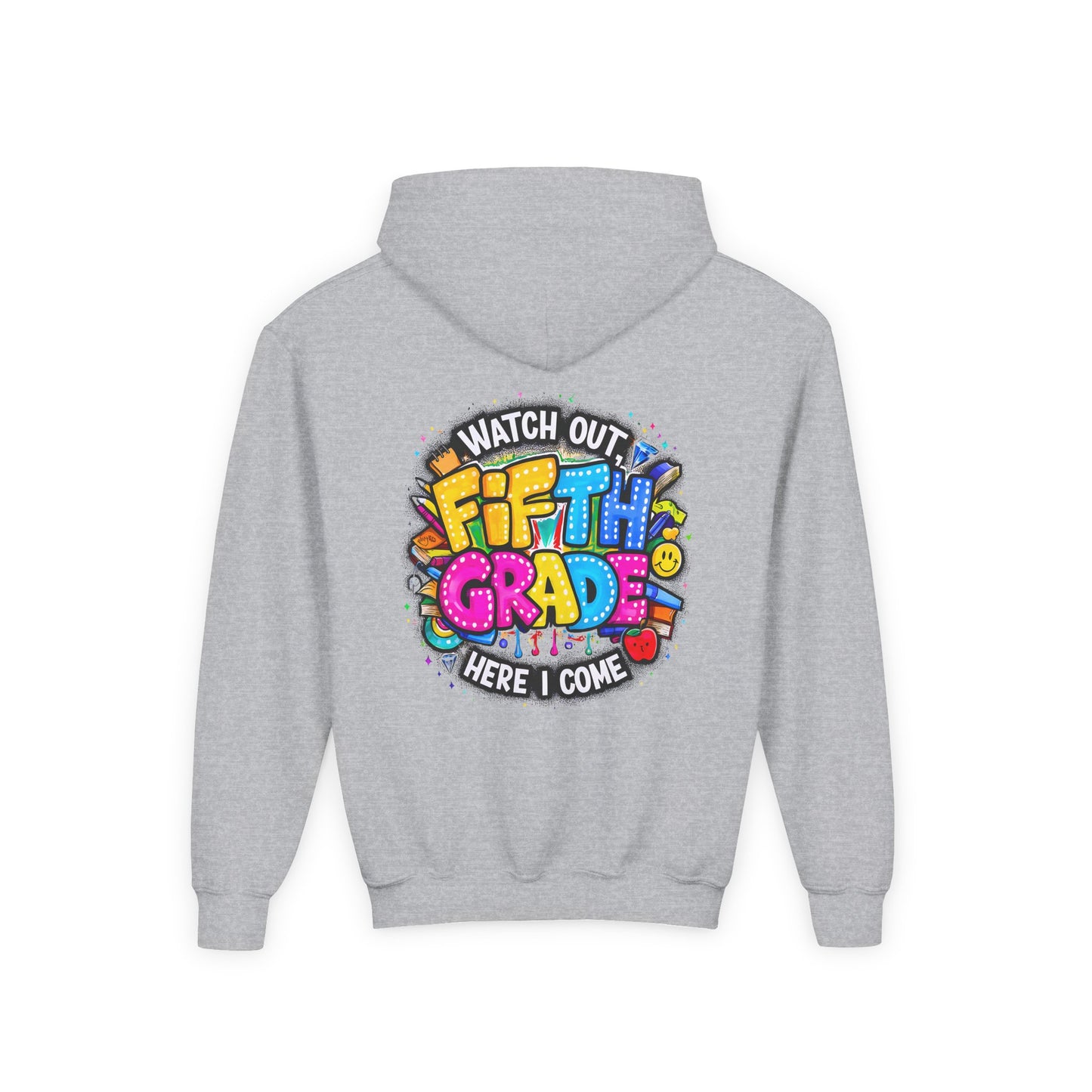 Fifth Grade Hoodie — "Watch Out! Fifth Grade Here I Come" Kids Back-to-School Sweatshirt