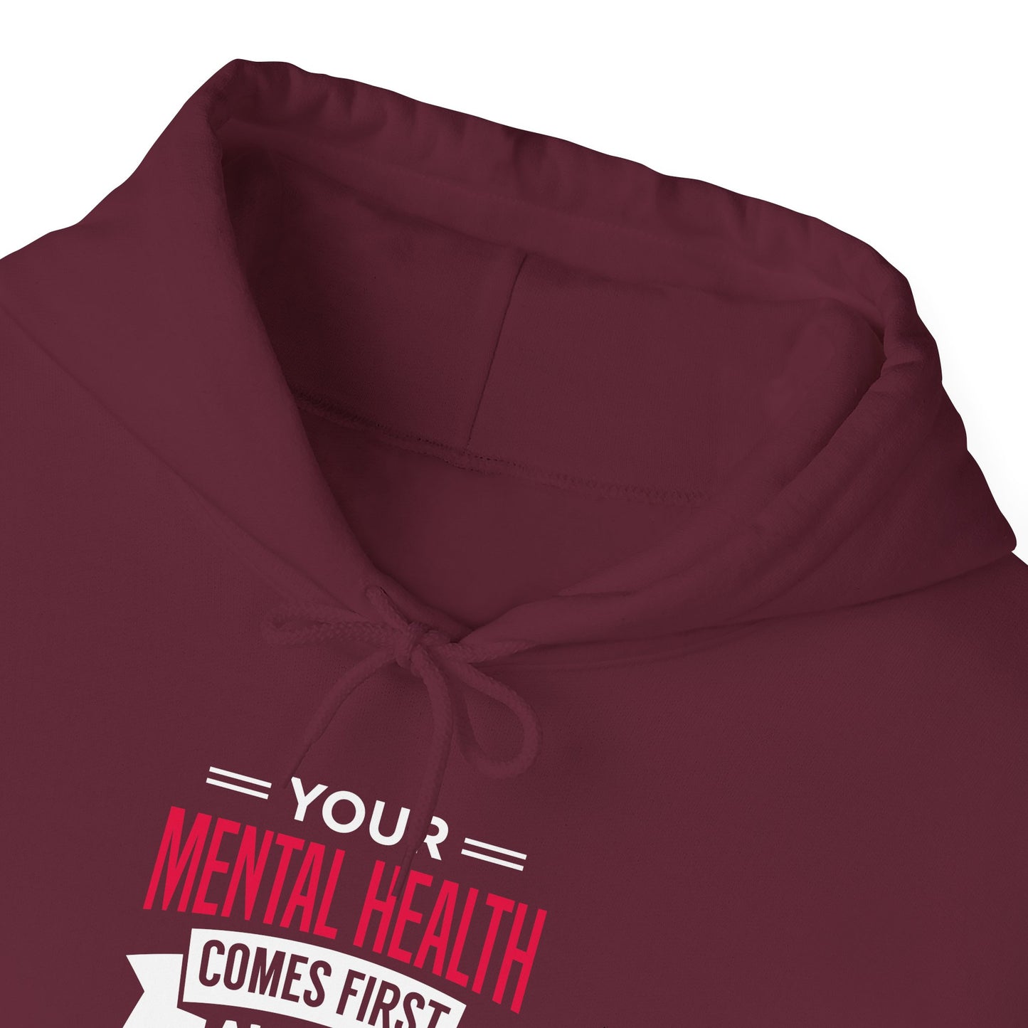 "Your Mental Health Comes First Always" Hoodie