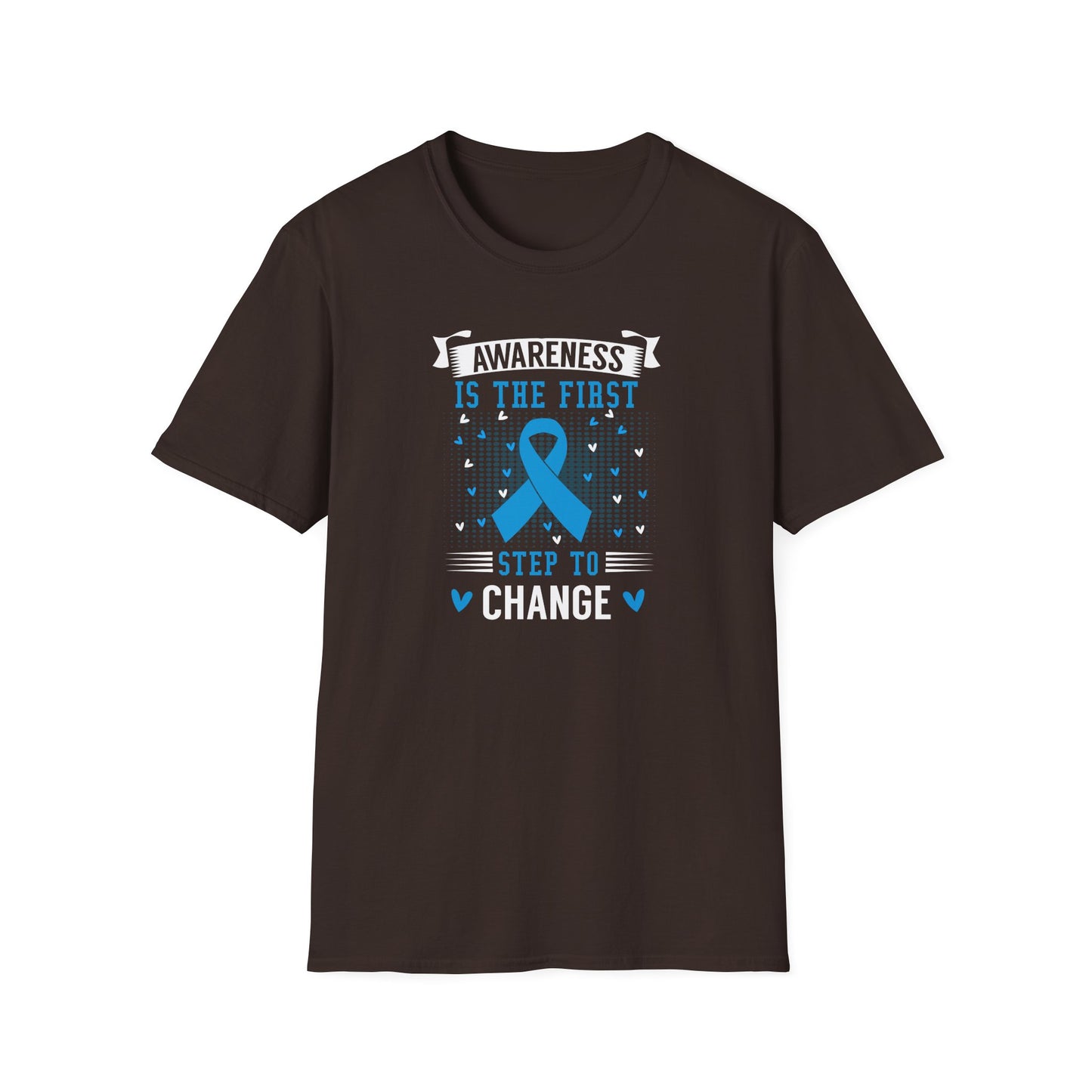 Awareness Is the First Step to Change T-Shirt