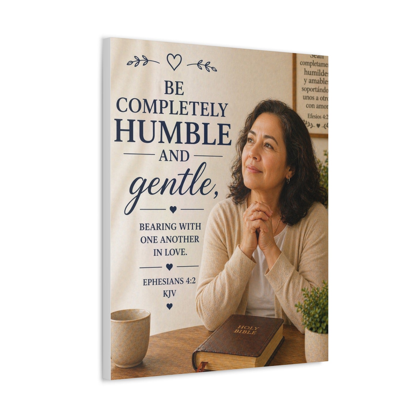 Canvas Wall Art — "Be Completely Humble and Gentle" Biblical Scripture (Ephesians 4:2)