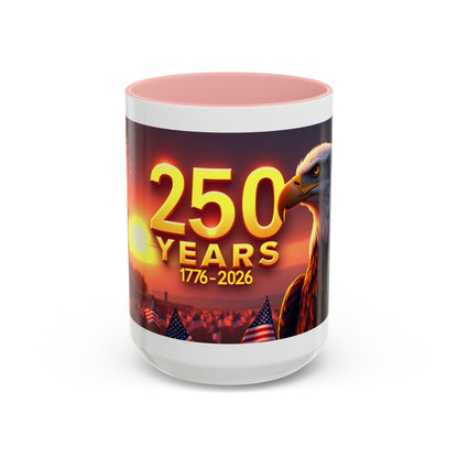 250 Years 1776–2026 Eagle Coffee Mug — Patriotic Anniversary 250th USA Celebration