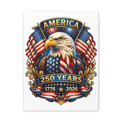America 250 Years Eagle Stretched Canvas — Patriotic 1776-2026 Anniversary Wall Art